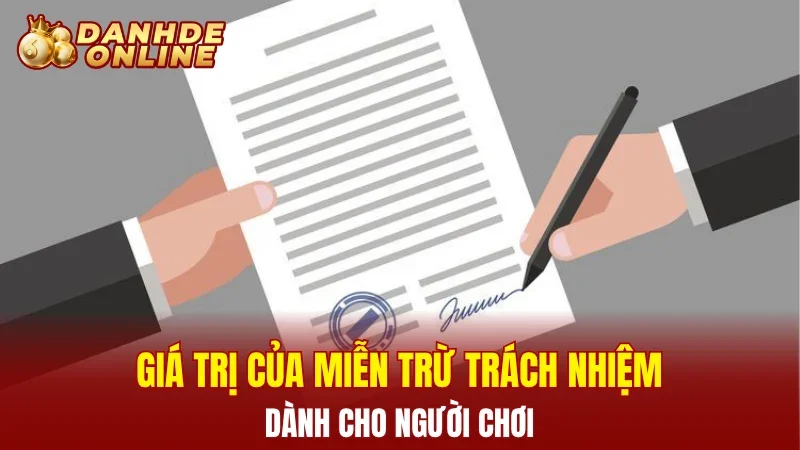 Giá trị của miễn trừ trách nhiệm dành cho người chơi