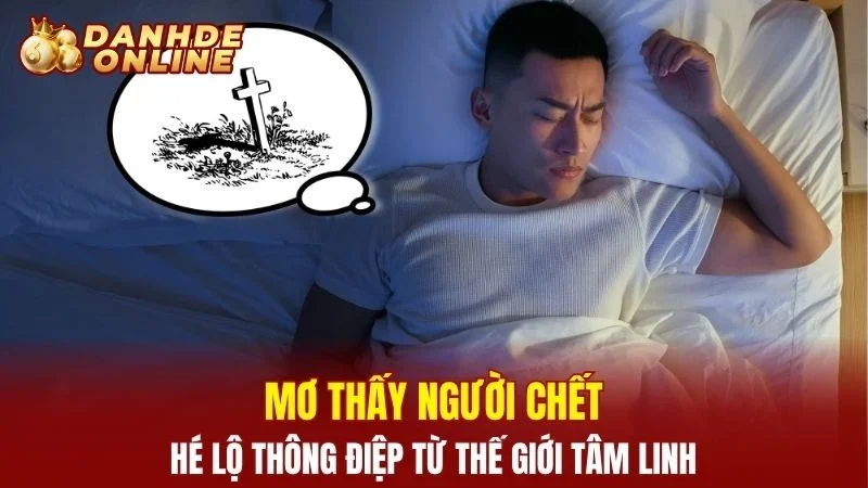 Mơ thấy người chết
