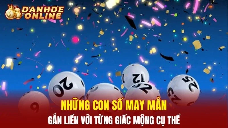 Những con số may mắn gắn liền với từng giấc mộng cụ thể