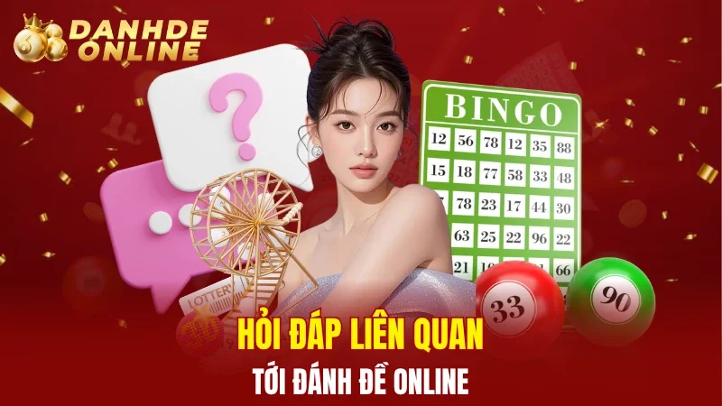 tra-loi-cac-thac-mac-lien-quan-toi-danh-de-truc-tuyen