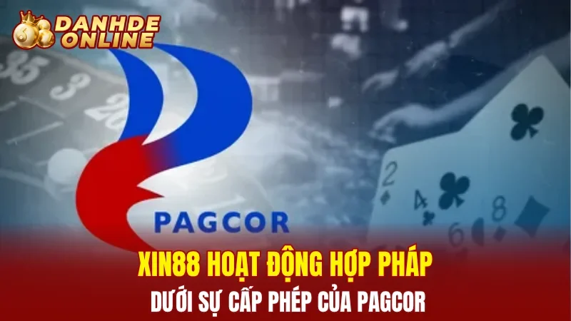 Xin88 hoạt động hợp pháp dưới sự cấp phép của PAGCOR